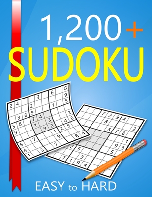 1200+ Sudoku Easy to Hard Level: Puzzles With Solutions for Adults - Deloach, Collin