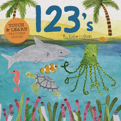 123s: Touch, Listen, & Learn Features Inside! - Wilson, Katie