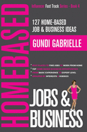 127 Home-Based Job & Business Ideas: Best Places to Find Jobs to Work from Home & Top Home-Based Business Opportunities