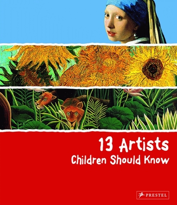 13 Artists Children Should Know - Wenzel, Angela