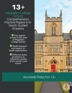 13+ Comprehension: Magdalen College School (MCS), Practice Papers & In-Depth Guided Answers