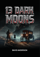 13 Dark Moons