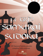 13 Grid Samurai Sudoku: 100 Samurai sudoku puzzles