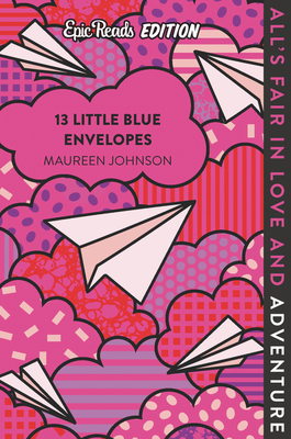 13 Little Blue Envelopes Epic Reads Edition - Johnson, Maureen