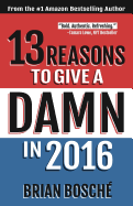 13 Reasons to Give a Damn in 2016: Moving America from Divided to United