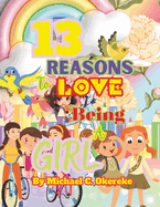 13 Reasons To Love Being A Girl