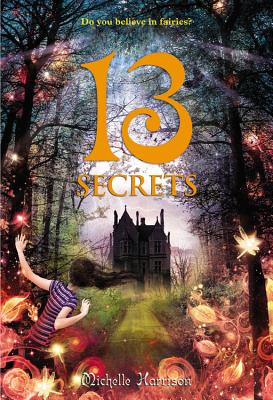 13 Secrets - Harrison, Michelle, Dr., M.D.