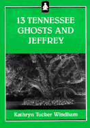 13 Tennessee Ghosts and Jeffrey
