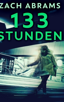 133 Stunden: Gro?e gebundene Ausgabe - Abrams, Zach