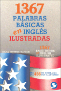 1367 Palabras Basicas en Ingles Ilustradas - Moreno, Gilda