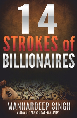 14 Strokes of Billionaires - Singh, Manhardeep