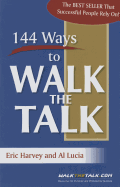 144 Ways to Walk the Talk