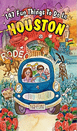 147 Fun Things to Do in Houston