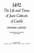 1492: The Life and Times of Juan Cabezon of Castile