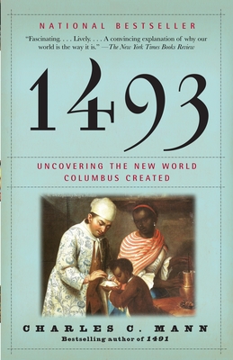 1493: Uncovering the New World Columbus Created - Mann, Charles C
