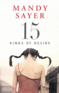 15 Kinds of Desire - Sayer, Mandy