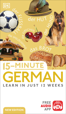 15-Minute German: Learn in Just 12 Weeks - DK