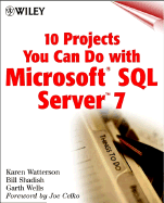 15 Projects You Can Do with Microsoft SQL Server 7