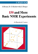 150 and More Basic NMR Experiments: A Practical Course - Braun, Siegmar, and Kalinowski, Hans-Otto, and Berger, Stefan