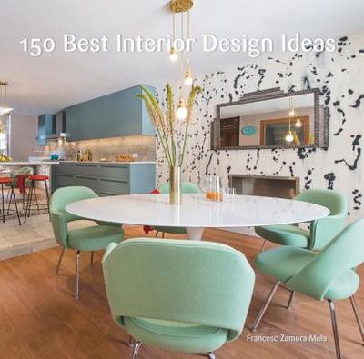 150 Best Interior Design Ideas - Zamora, Francesc
