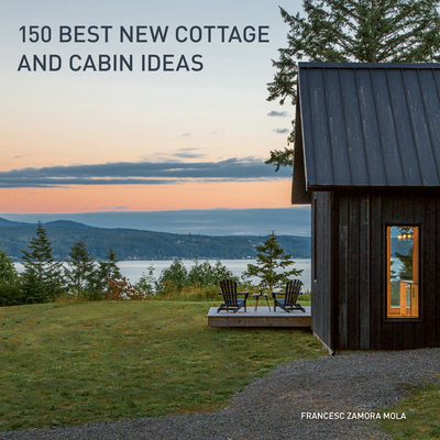 150 Best New Cottage and Cabin Ideas - Zamora, Francesc