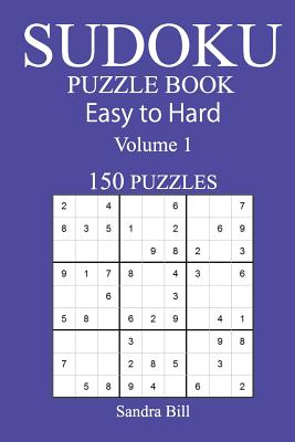 150 Easy to Hard Sudoku Puzzle Book - Bill, Sandra