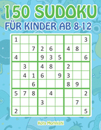 150 Sudoku fr Kinder ab 8-12: Sudoku Mit Ses Monsterbuch Kinder