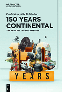 150 Years Continental: The Skill of Transformation