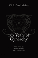 150 Years of Gynarchy: with essays by Natalia Stroika and Pearl O'Leslie