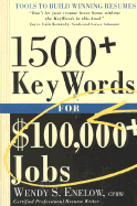 1500+ Key Words for $100,000+ Jobs: Tools to Build Winning Resumes