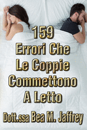 159 Errori Che Le Coppie Commettono A Letto: E Come Evitarli