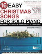 16 Easy Christmas Songs for Solo Piano: Beginner & Intermediate Arrangements of Every Song