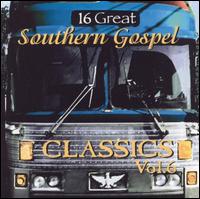 16 Great Southern Gospel Classics, Vol. 6 - Various Artists
