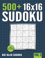 16 x 16 Sudoku: 500+ Normal to Hard 16 x 16 Sudoku Puzzles with Solutions - Vol. 2