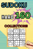 160 Hard Sudoku Collections: Sudoku Book for Adults, Teens & Seniors, Puzzles with Detailed