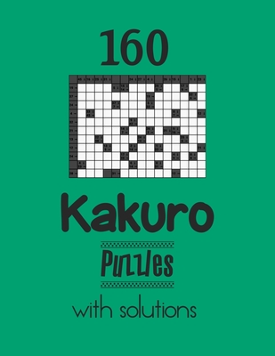 160 Kakuro Puzzles with solutions on Mint background: Kakuro puzzle books - Have a Blast! - Depace'