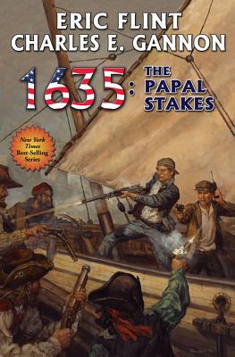 1635: The Papal Stakes - Flint, Eric, and Gannon, Charles E