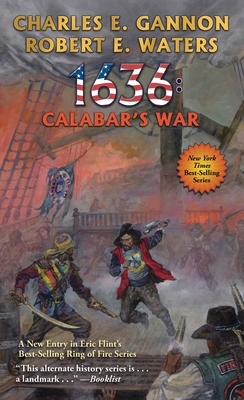 1636: Calabar's War - Gannon, Charles E, and Waters, Robert E