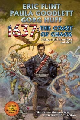 1637: The Coast of Chaos - Flint, Eric, and Huff, Gorg, and Goodlett, Paula