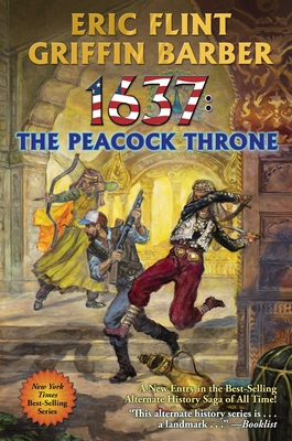 1637: The Peacock Throne - Flint, Eric, and Barber, Griffin