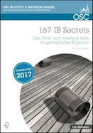 167 IB Secrets: Tips, hints, and cunning tricks for getting better IB grades