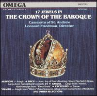 17 Jewels in the Crown of the Baroque - Stephen Westrop (organ); Stephen Westrop (harpsichord); Susan Milan (flute); Camerata of St. Andrew;...