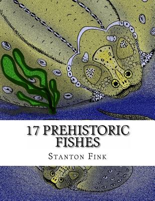 17 Prehistoric Fishes: Everyone Should Know About - Fink V, Stanton Fordice