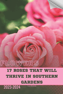 17 Roses That Will Thrive in Southern Gardens: Become flowers expert