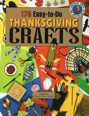 175 Easy-To-Do Thanksgiving Crafts - Highlights, and Umnik, Sharon Dunn (Editor)