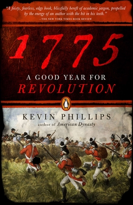1775: A Good Year for Revolution - Phillips, Kevin