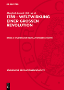 1789 - Weltwirkung Einer Grossen Revolution. Band 2