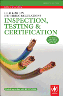17th Edition Iee Wiring Regulations: Inspection, Testing and Certification