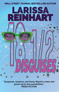 18 1/2 Disguises: A Romantic Comedy Mystery