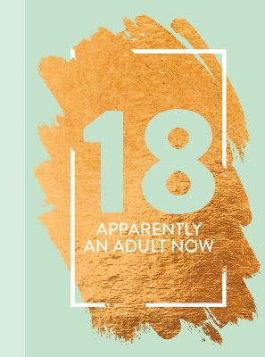 18: Apparently An Adult Now: Fun Age Quote Pocket Book - Bee Three Books